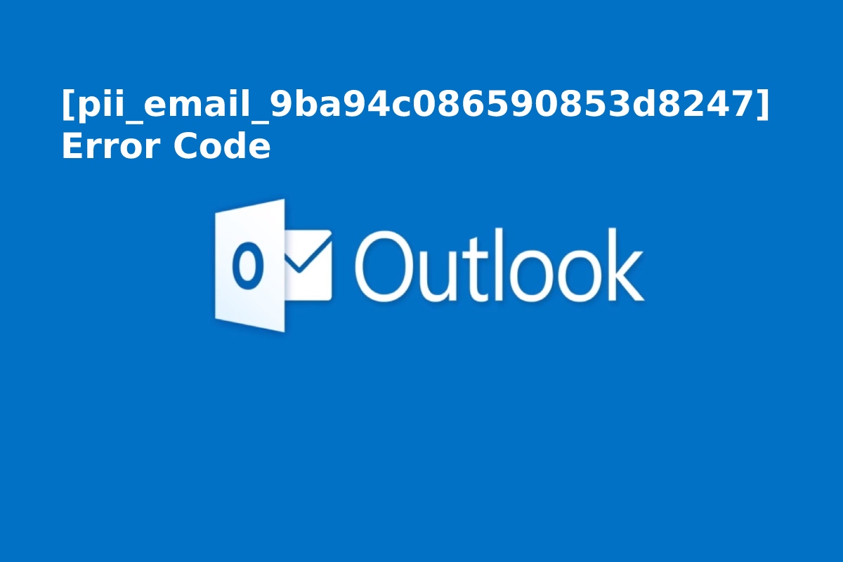 How To Resolved Error  [pii_email_301e7c3794c3ec5ce2e9] in 2021?
